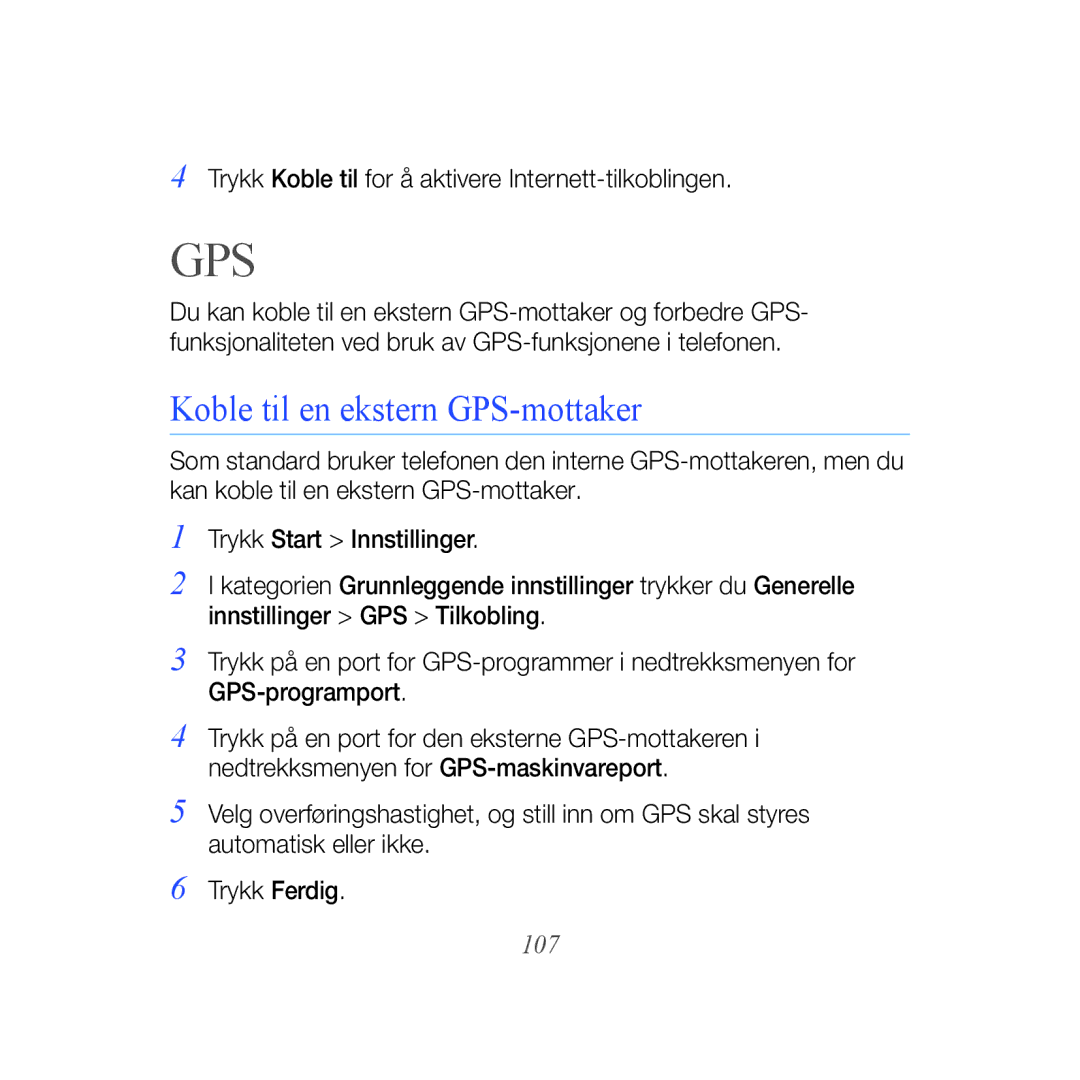 Samsung GT-B7610OKMXEE, GT-B7610OKAXEE manual Koble til en ekstern GPS-mottaker, 107 