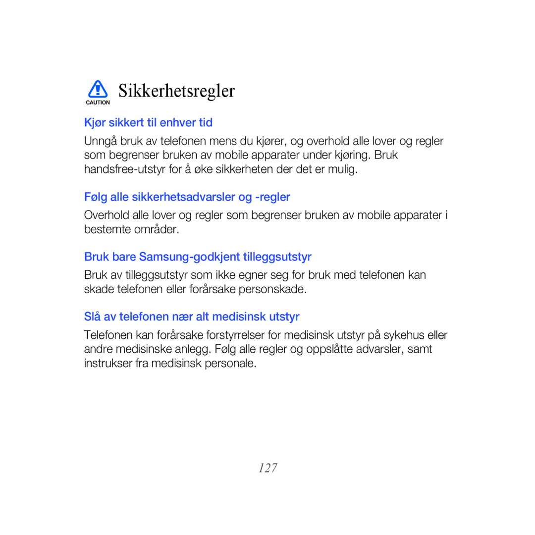 Samsung GT-B7610OKMXEE, GT-B7610OKAXEE manual 127, Kjør sikkert til enhver tid, Følg alle sikkerhetsadvarsler og -regler 