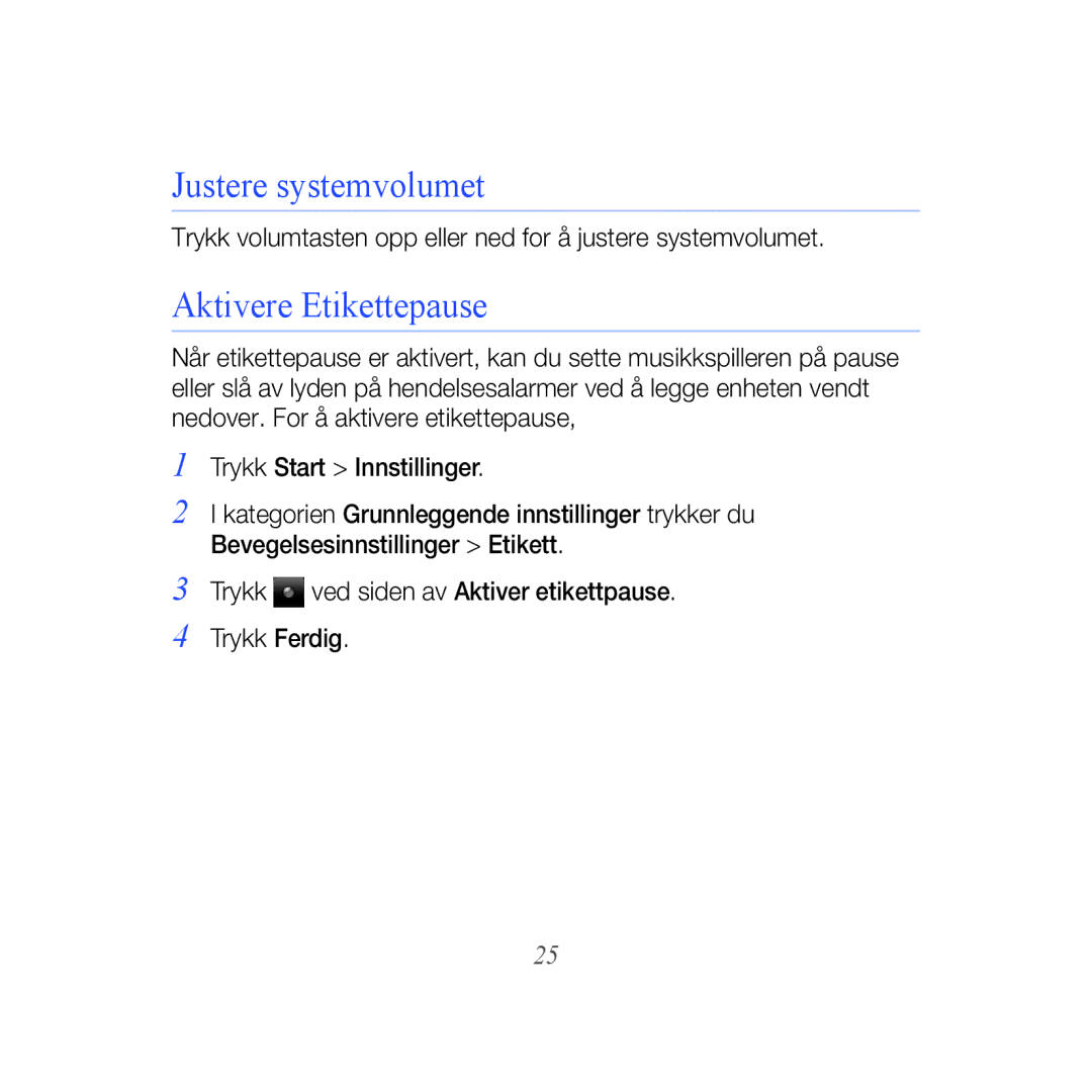 Samsung GT-B7610OKMXEE, GT-B7610OKAXEE manual Justere systemvolumet, Aktivere Etikettepause 