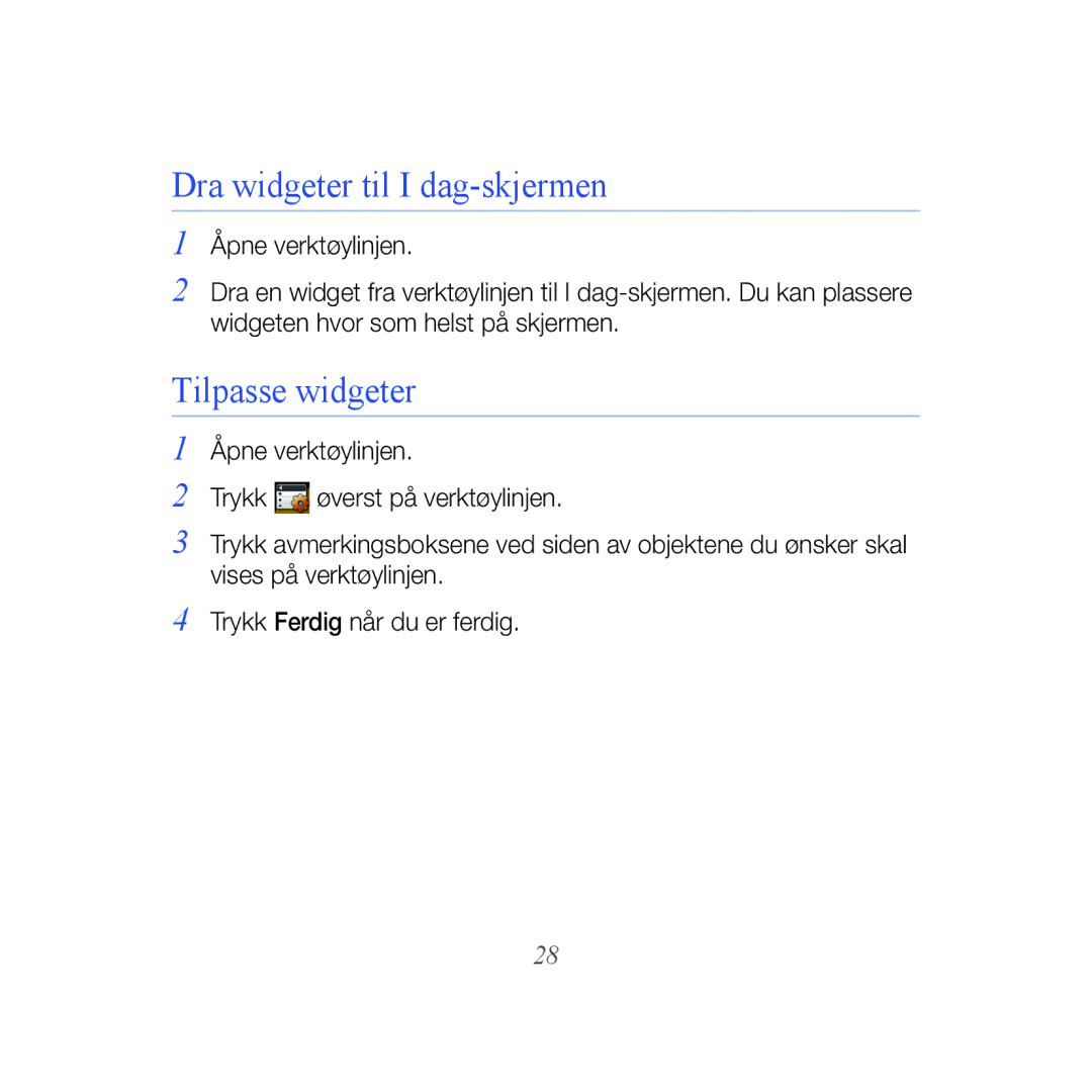 Samsung GT-B7610OKAXEE, GT-B7610OKMXEE manual Dra widgeter til I dag-skjermen, Tilpasse widgeter 