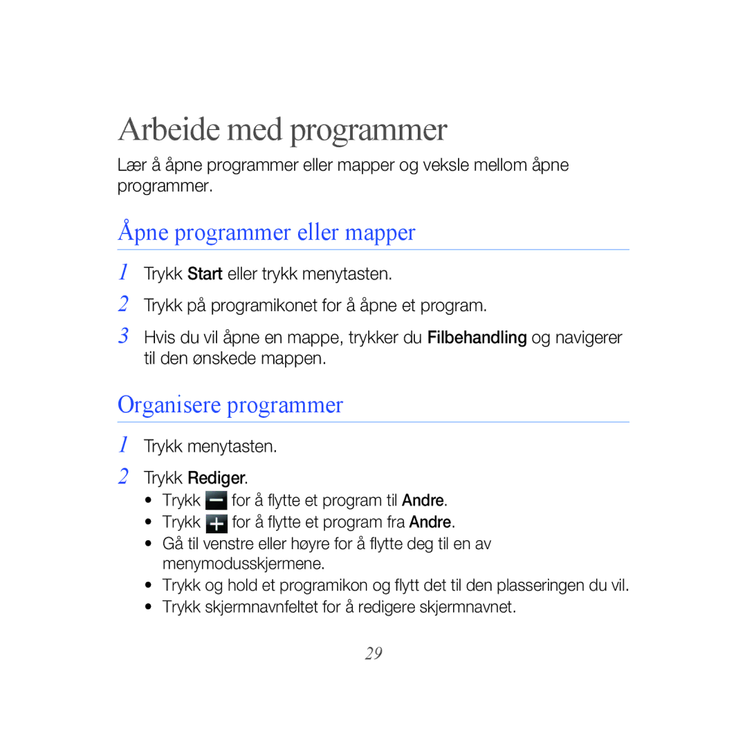 Samsung GT-B7610OKMXEE, GT-B7610OKAXEE manual Arbeide med programmer, Åpne programmer eller mapper, Organisere programmer 