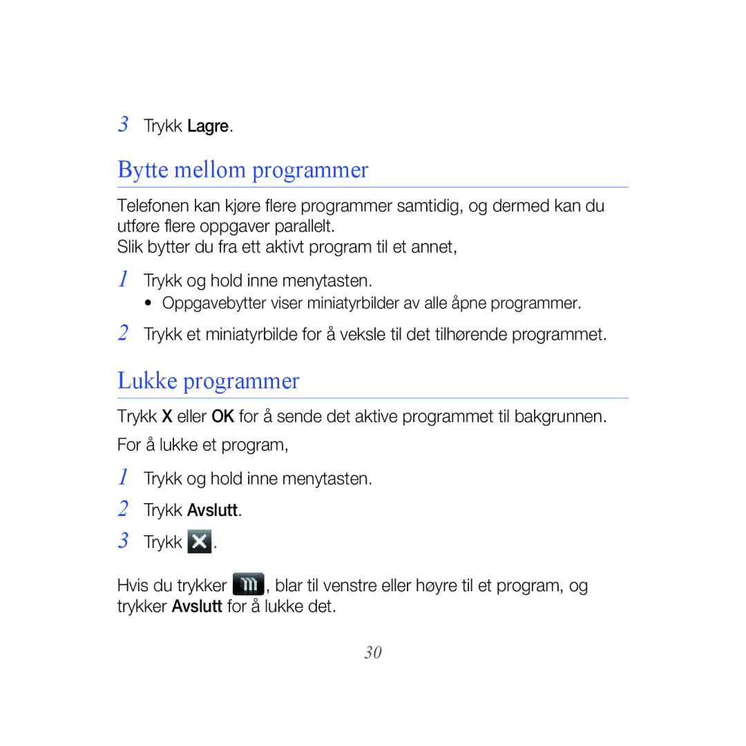 Samsung GT-B7610OKAXEE, GT-B7610OKMXEE manual Bytte mellom programmer, Lukke programmer 
