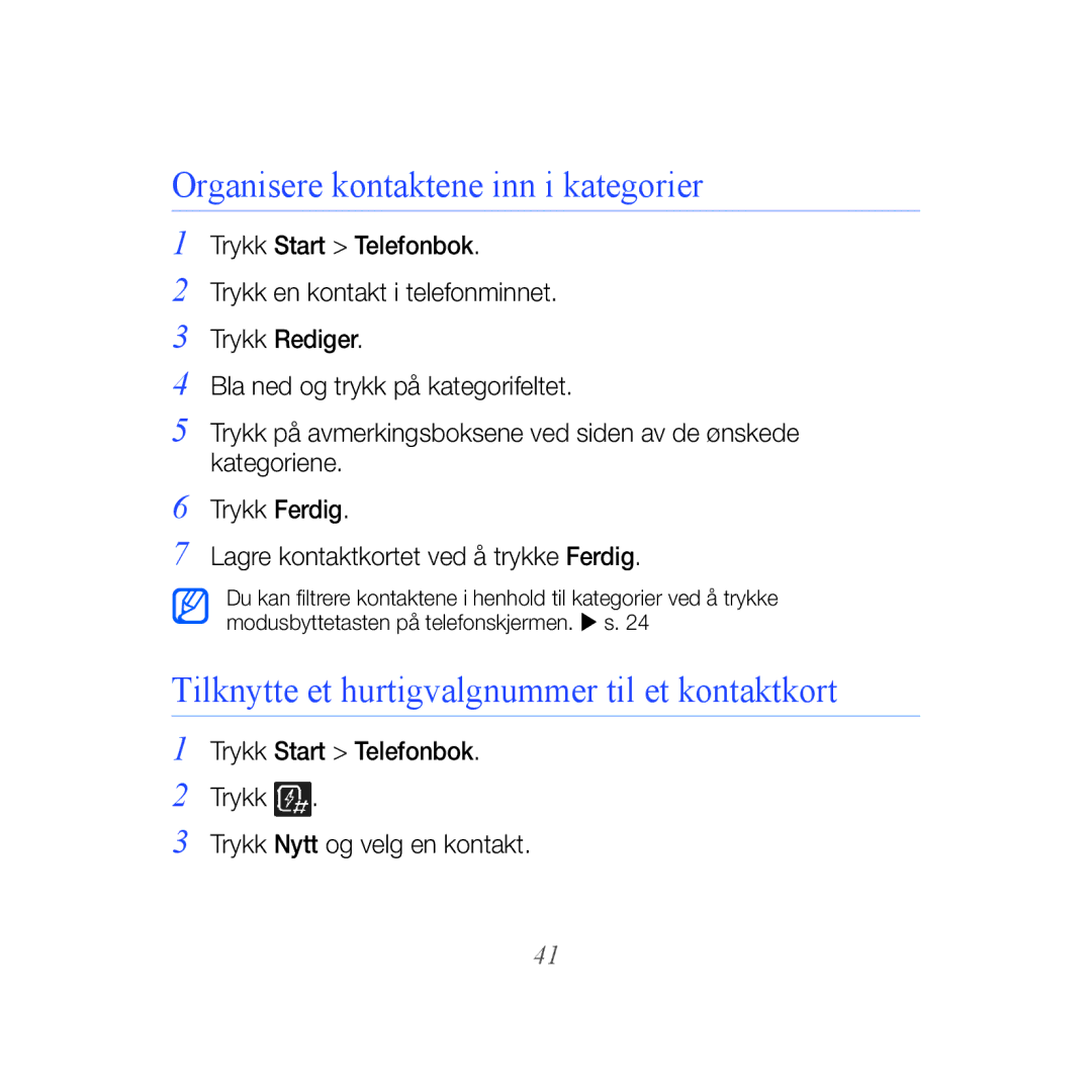 Samsung GT-B7610OKMXEE manual Organisere kontaktene inn i kategorier, Tilknytte et hurtigvalgnummer til et kontaktkort 