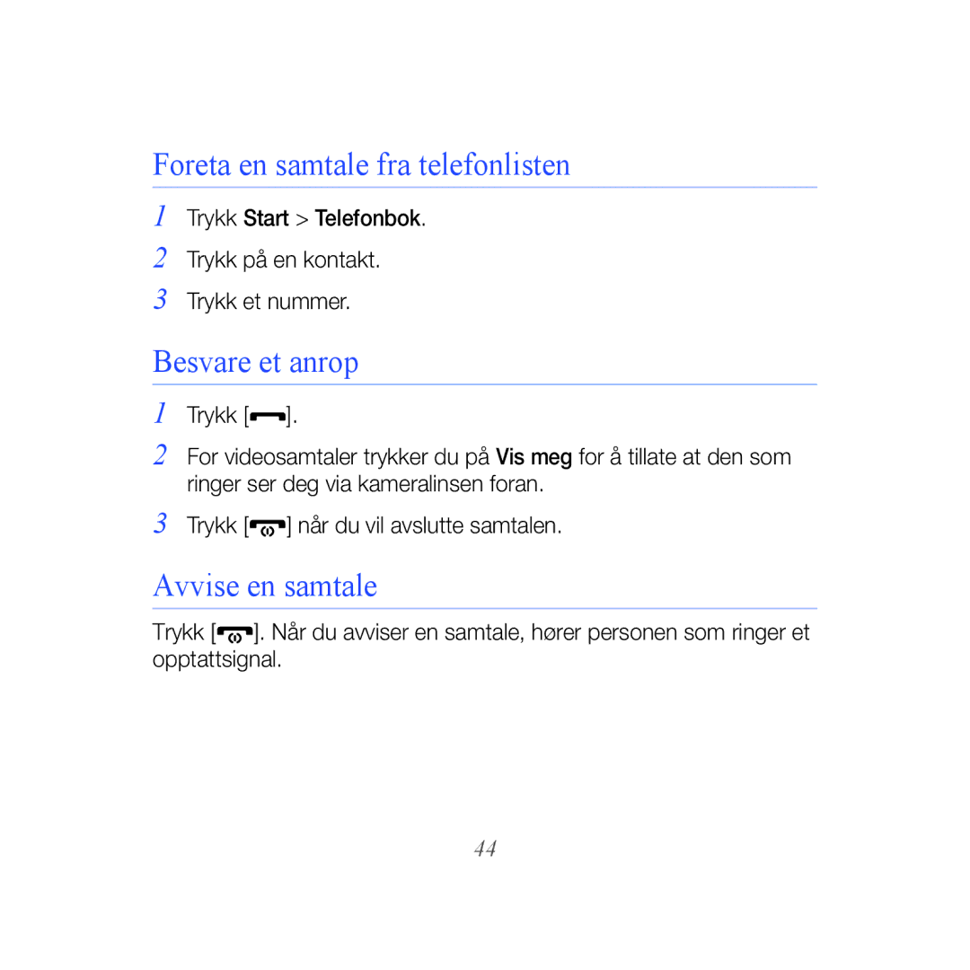Samsung GT-B7610OKAXEE, GT-B7610OKMXEE manual Foreta en samtale fra telefonlisten, Besvare et anrop, Avvise en samtale 