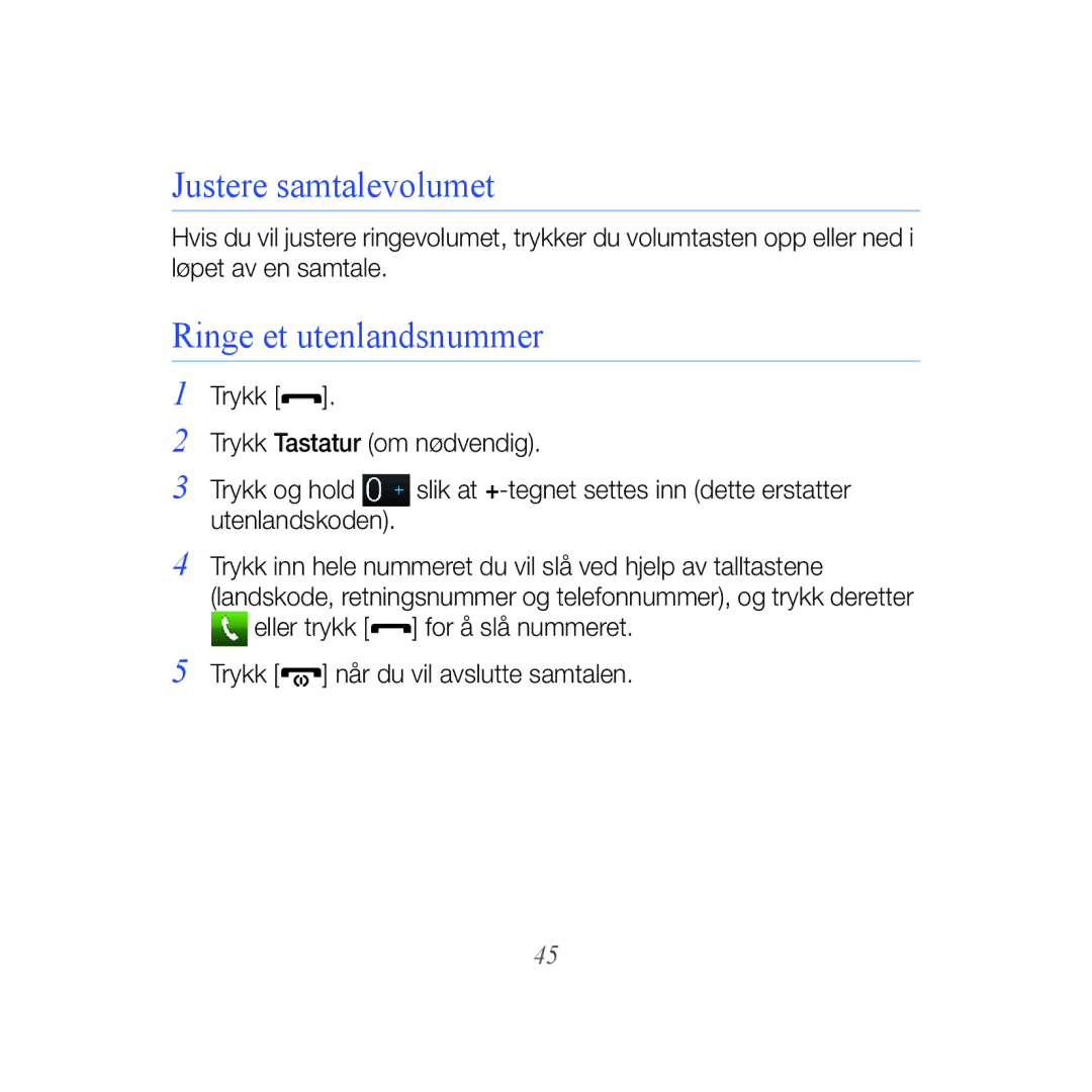 Samsung GT-B7610OKMXEE, GT-B7610OKAXEE manual Justere samtalevolumet, Ringe et utenlandsnummer 