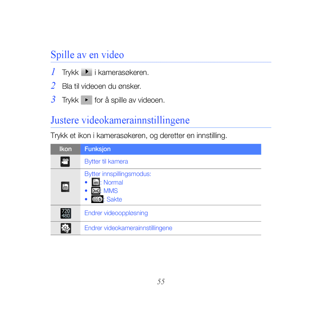 Samsung GT-B7610OKMXEE, GT-B7610OKAXEE manual Spille av en video, Justere videokamerainnstillingene 