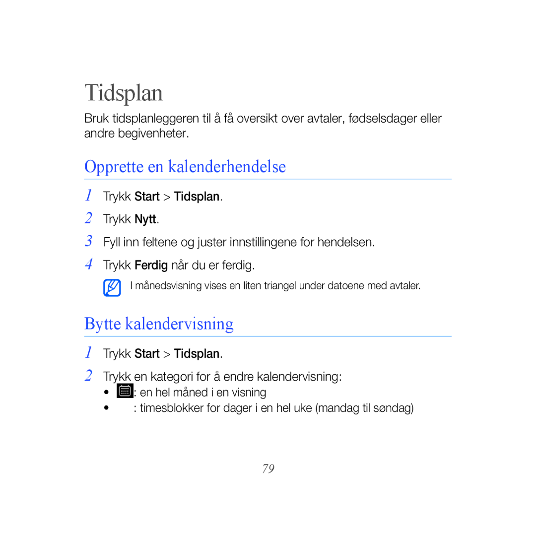 Samsung GT-B7610OKMXEE, GT-B7610OKAXEE manual Tidsplan, Opprette en kalenderhendelse, Bytte kalendervisning 