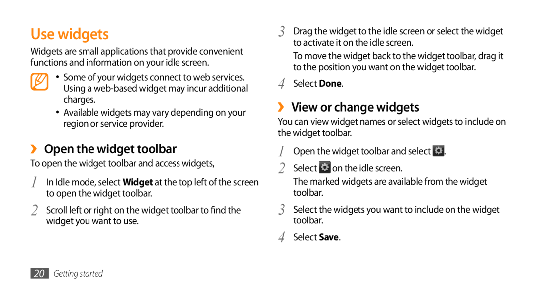 Samsung GT-B7722QKAMID, GT-B7722QKAAFR, GT-B7722QKATMC Use widgets, ›› Open the widget toolbar, ›› View or change widgets 