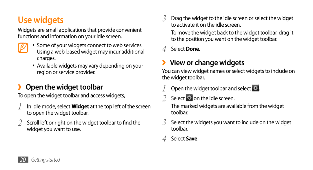 Samsung GT-B7722QKIEUR, GT-B7722QKAHAT, GT-B7722QKAXEO Use widgets, ›› Open the widget toolbar, ›› View or change widgets 