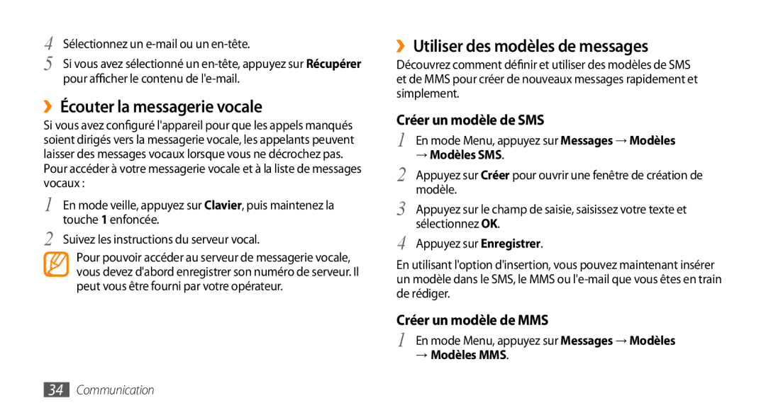 Samsung GT-B7722QKIBGL ››Écouter la messagerie vocale, ››Utiliser des modèles de messages, → Modèles SMS, → Modèles MMS 