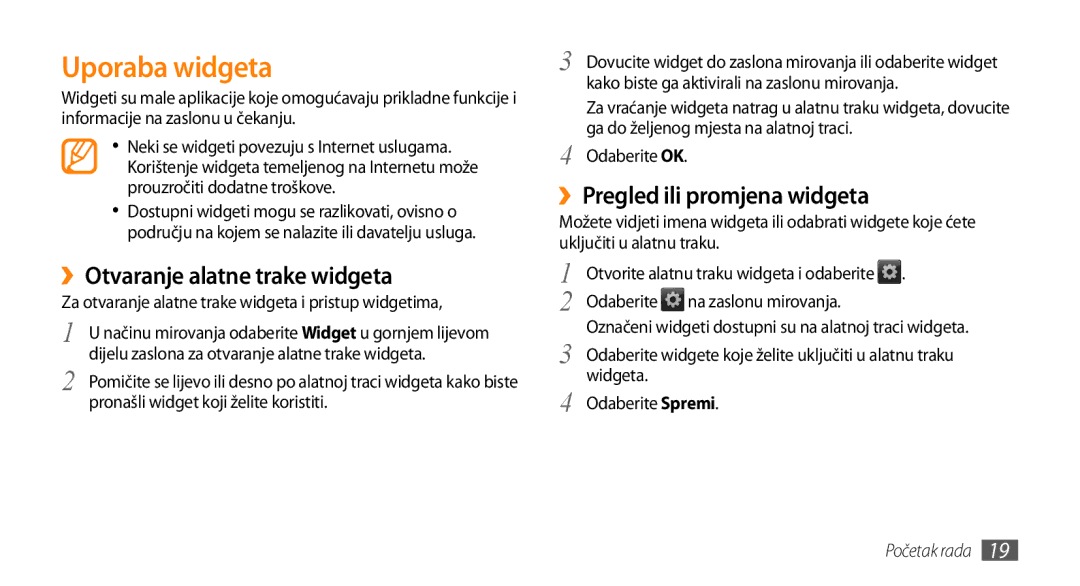 Samsung GT-B7722QKATRA, GT-B7722QKATWO Uporaba widgeta, ››Otvaranje alatne trake widgeta, ››Pregled ili promjena widgeta 