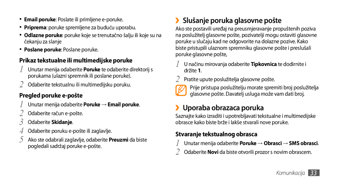 Samsung GT-B7722QKATRA, GT-B7722QKATWO manual ››Slušanje poruka glasovne pošte, ››Uporaba obrazaca poruka 