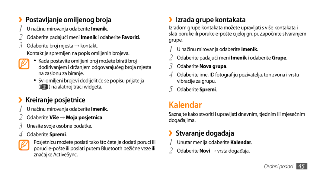 Samsung GT-B7722QKATRA manual Kalendar, ››Postavljanje omiljenog broja, ››Kreiranje posjetnice, ››Izrada grupe kontakata 