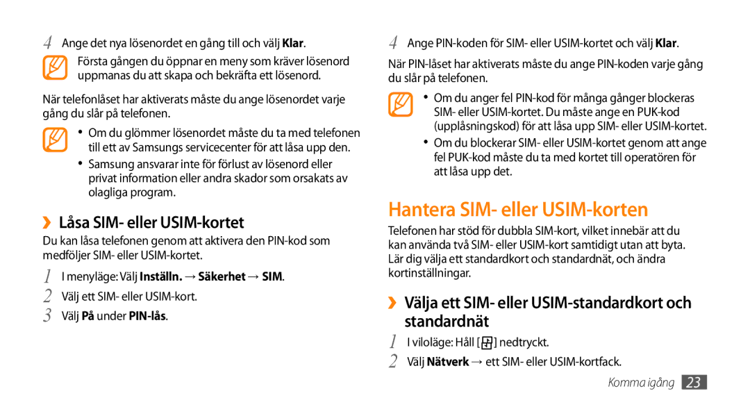 Samsung GT-B7722QKANEE manual Hantera SIM- eller USIM-korten, ››Låsa SIM- eller USIM-kortet, Välj På under PIN-lås 