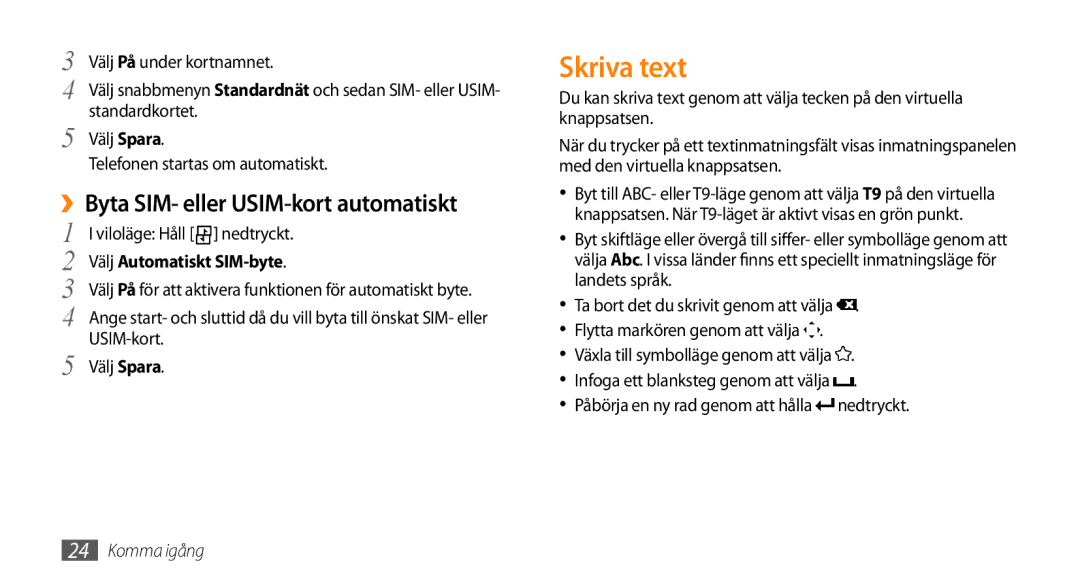 Samsung GT-B7722QKAXEE, GT-B7722QKANEE manual Skriva text, Välj Automatiskt SIM-byte 