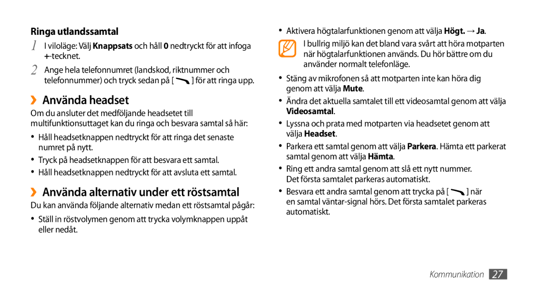 Samsung GT-B7722QKANEE manual ››Använda headset, ››Använda alternativ under ett röstsamtal, Ringa utlandssamtal, +-tecknet 