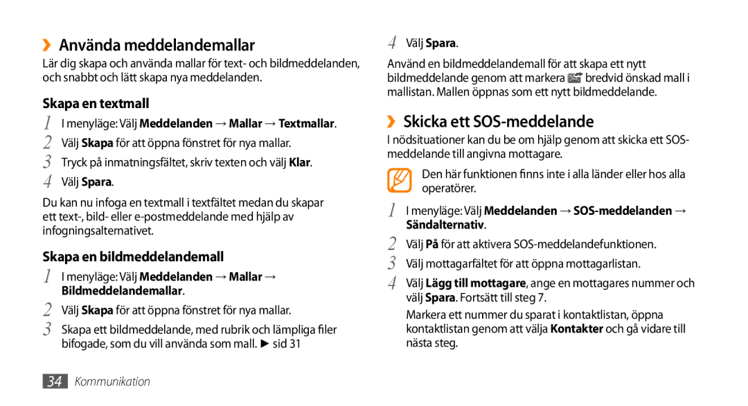 Samsung GT-B7722QKAXEE, GT-B7722QKANEE manual ››Använda meddelandemallar, ››Skicka ett SOS-meddelande, Skapa en textmall 