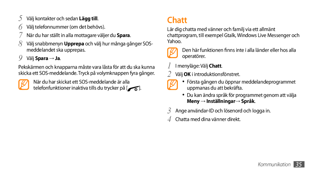 Samsung GT-B7722QKANEE, GT-B7722QKAXEE Chatt, Välj telefonnummer om det behövs, Meddelandet ska upprepas, Välj Spara → Ja 