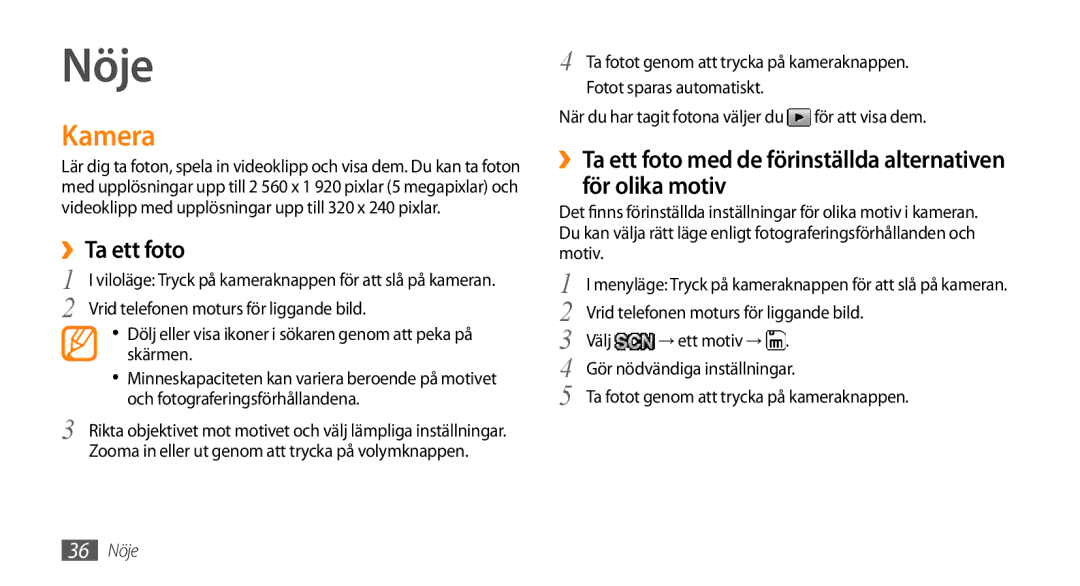 Samsung GT-B7722QKAXEE, GT-B7722QKANEE Nöje, Kamera, ››Ta ett foto, När du har tagit fotona väljer du för att visa dem 