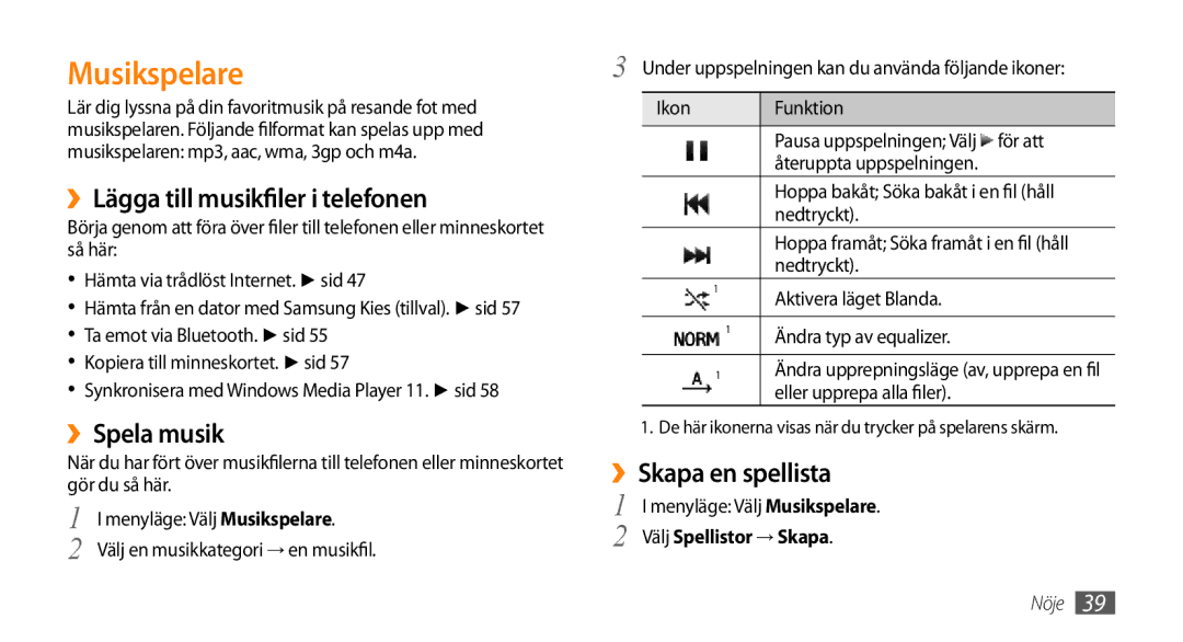 Samsung GT-B7722QKANEE manual Musikspelare, ››Lägga till musikfiler i telefonen, ››Spela musik, ››Skapa en spellista 