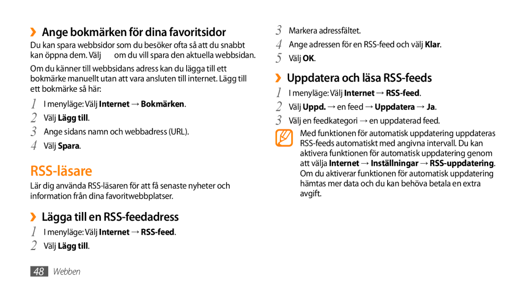 Samsung GT-B7722QKAXEE RSS-läsare, ››Ange bokmärken för dina favoritsidor, ››Lägga till en RSS-feedadress, Välj Lägg till 