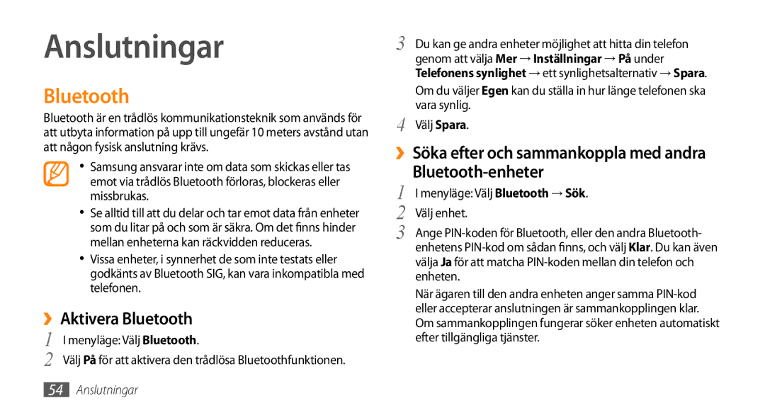 Samsung GT-B7722QKAXEE Anslutningar, ››Aktivera Bluetooth, ››Söka efter och sammankoppla med andra Bluetooth-enheter 