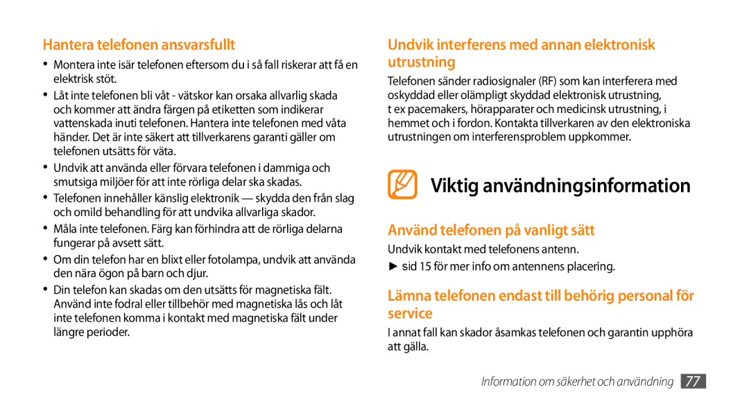 Samsung GT-B7722QKANEE, GT-B7722QKAXEE Hantera telefonen ansvarsfullt, Undvik interferens med annan elektronisk utrustning 