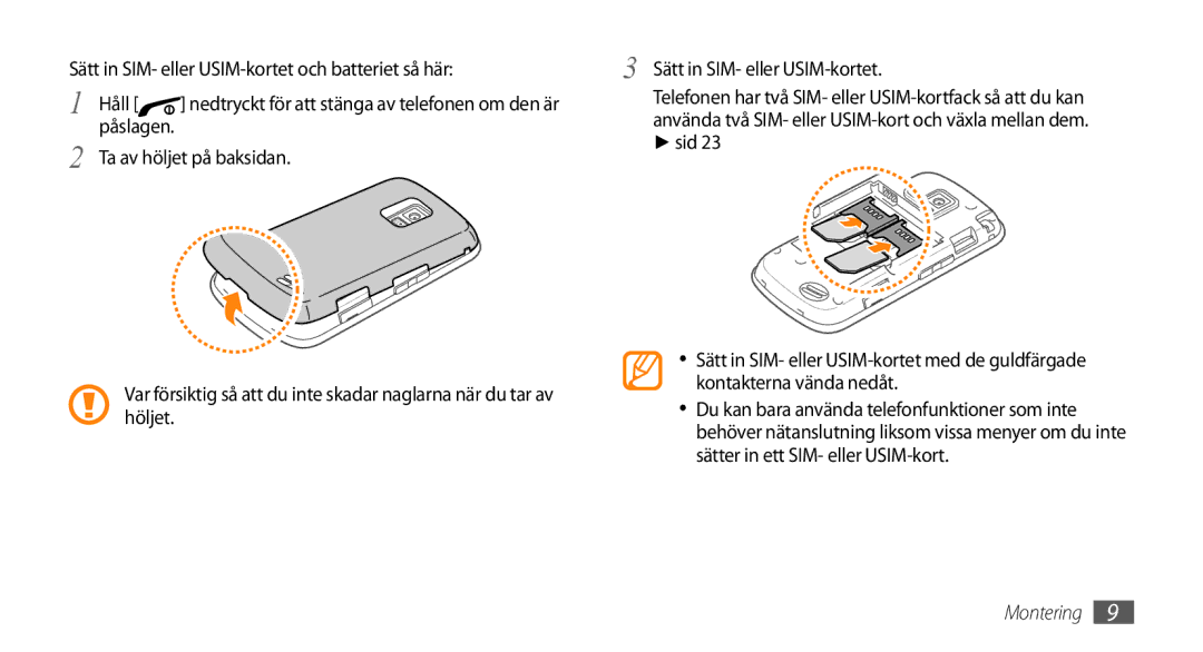 Samsung GT-B7722QKANEE, GT-B7722QKAXEE manual Sätt in SIM- eller USIM-kortet och batteriet så här Håll 