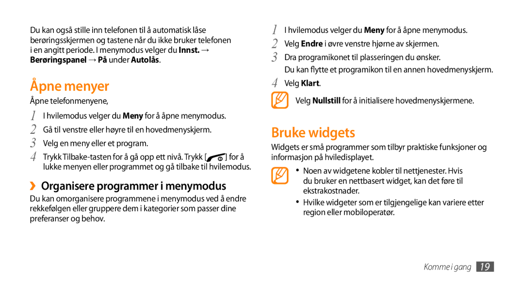 Samsung GT-B7722QKANEE, GT-B7722QKAXEE manual Åpne menyer, Bruke widgets, ››Organisere programmer i menymodus 