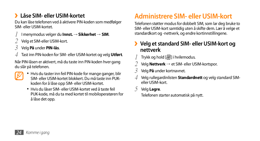 Samsung GT-B7722QKAXEE, GT-B7722QKANEE manual Administrere SIM- eller USIM-kort, ››Låse SIM- eller USIM-kortet 