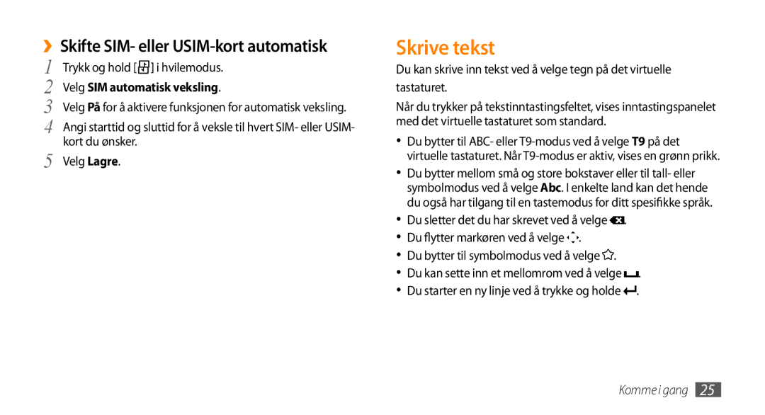 Samsung GT-B7722QKANEE manual Skrive tekst, ››Skifte SIM- eller USIM-kort automatisk, Velg SIM automatisk veksling 