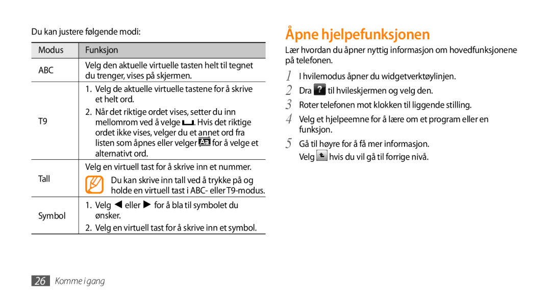 Samsung GT-B7722QKAXEE, GT-B7722QKANEE manual Åpne hjelpefunksjonen 