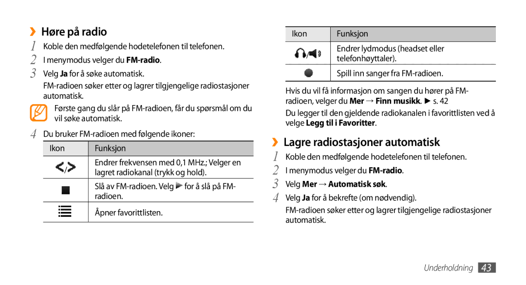 Samsung GT-B7722QKANEE, GT-B7722QKAXEE manual ››Høre på radio, ››Lagre radiostasjoner automatisk, Velg Mer → Automatisk søk 