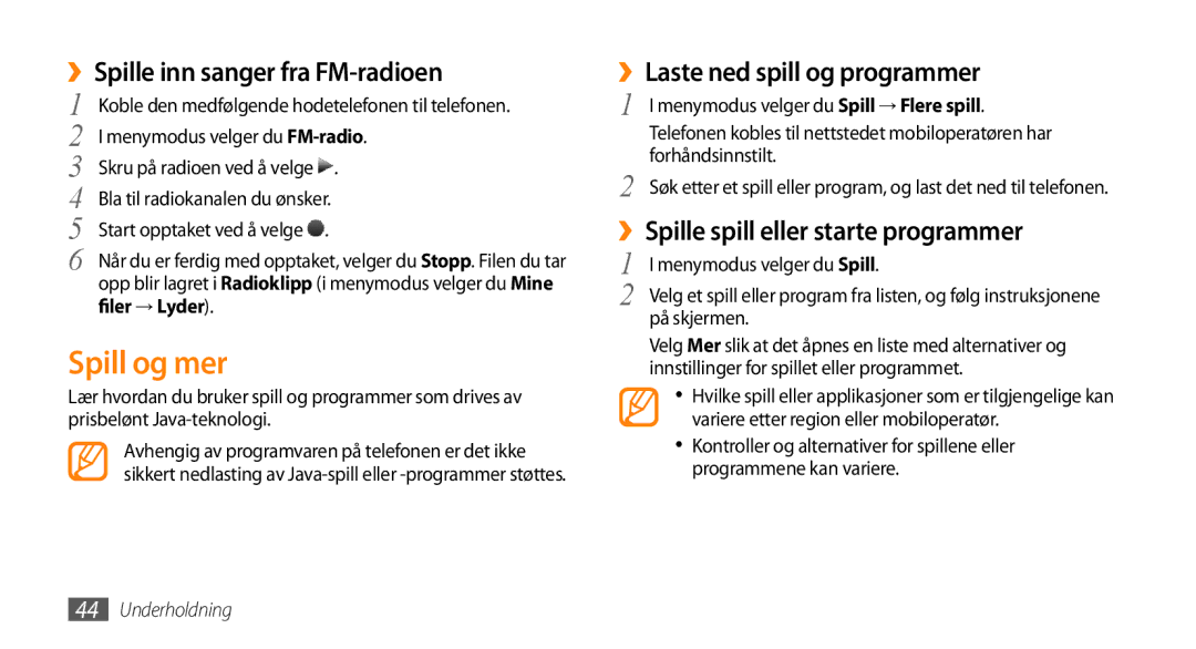 Samsung GT-B7722QKAXEE Spill og mer, ››Spille inn sanger fra FM-radioen, ››Laste ned spill og programmer, Filer→ Lyder 