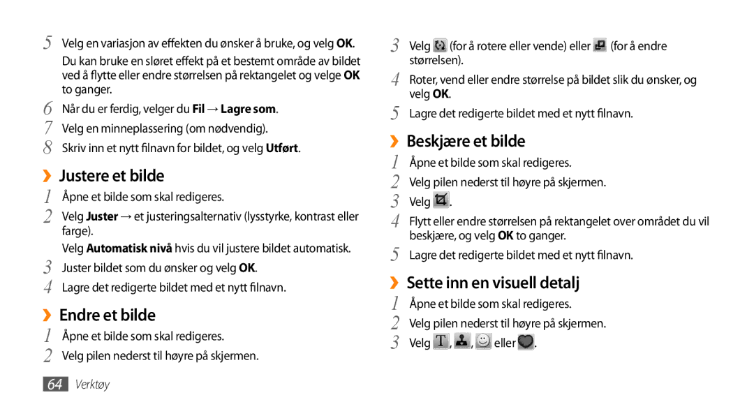 Samsung GT-B7722QKAXEE manual ››Justere et bilde, ››Endre et bilde, ››Beskjære et bilde, ››Sette inn en visuell detalj 