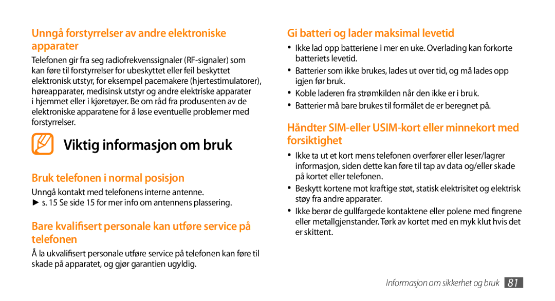 Samsung GT-B7722QKANEE manual Unngå forstyrrelser av andre elektroniske apparater, Bruk telefonen i normal posisjon 