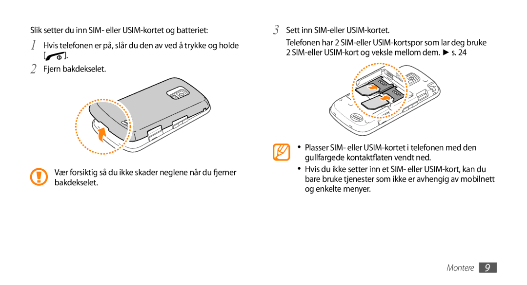 Samsung GT-B7722QKANEE, GT-B7722QKAXEE manual Slik setter du inn SIM- eller USIM-kortet og batteriet, Fjern bakdekselet 