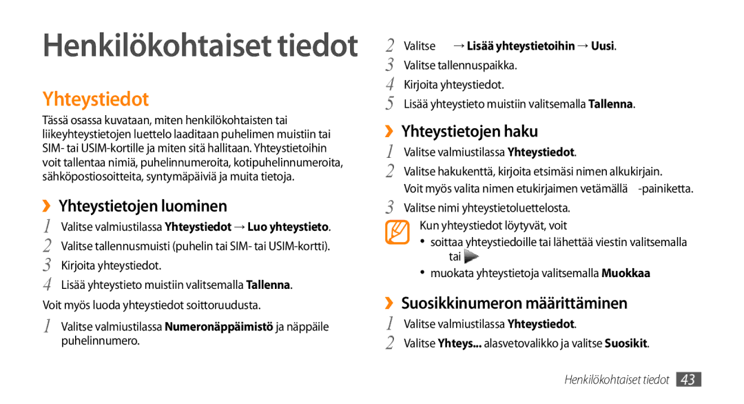 Samsung GT-B7722QKANEE Yhteystiedot, ››Yhteystietojen luominen, ››Yhteystietojen haku, ››Suosikkinumeron määrittäminen 