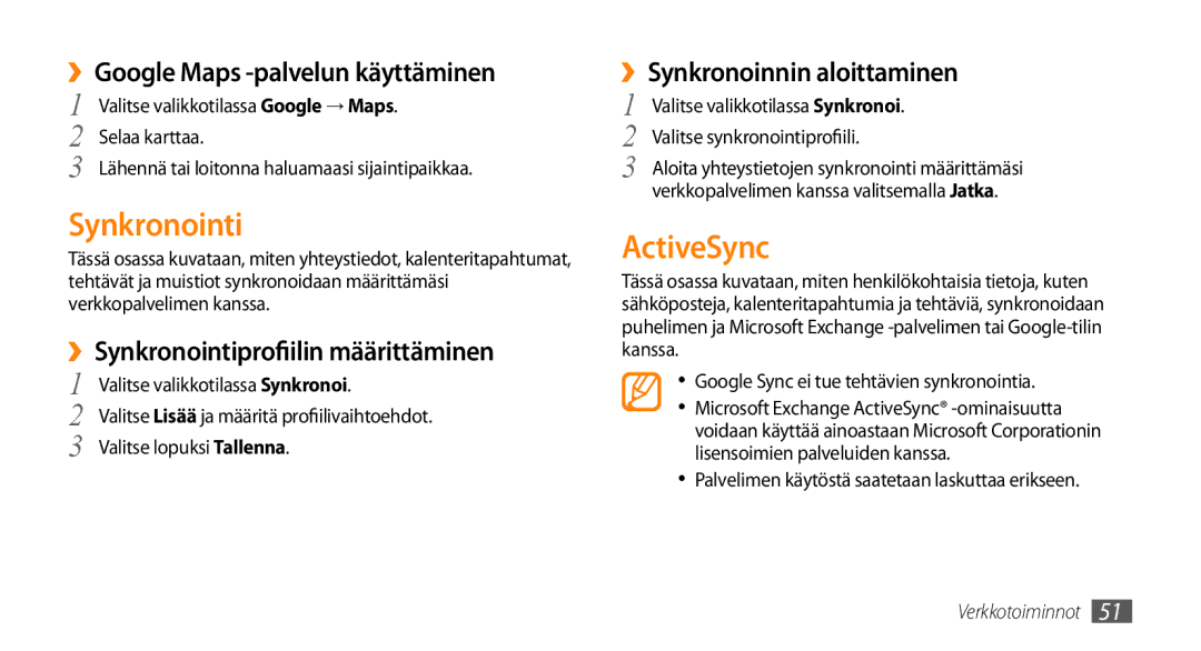 Samsung GT-B7722QKANEE manual Synkronointi, ActiveSync, ››Google Maps -palvelun käyttäminen, ››Synkronoinnin aloittaminen 