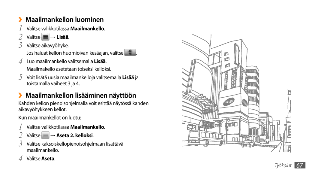 Samsung GT-B7722QKANEE, GT-B7722QKAXEE manual ››Maailmankellon luominen, ››Maailmankellon lisääminen näyttöön, → Lisää 