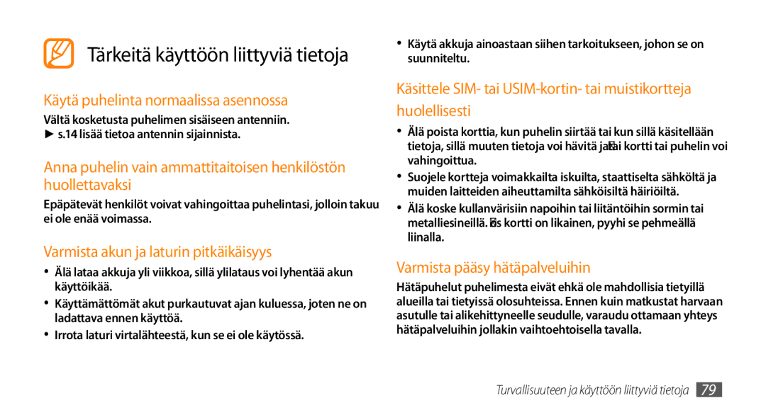 Samsung GT-B7722QKANEE, GT-B7722QKAXEE manual Käytä puhelinta normaalissa asennossa, Varmista akun ja laturin pitkäikäisyys 