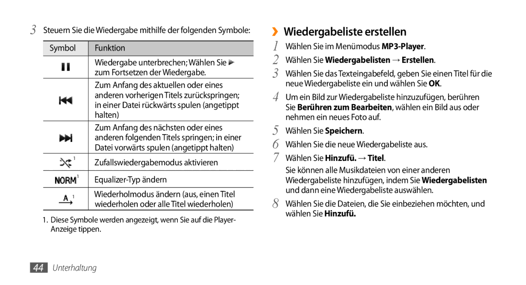 Samsung GT-B7722QKIDBT ››Wiedergabeliste erstellen, Wählen Sie Wiedergabelisten → Erstellen, Wählen Sie Hinzufü. → Titel 