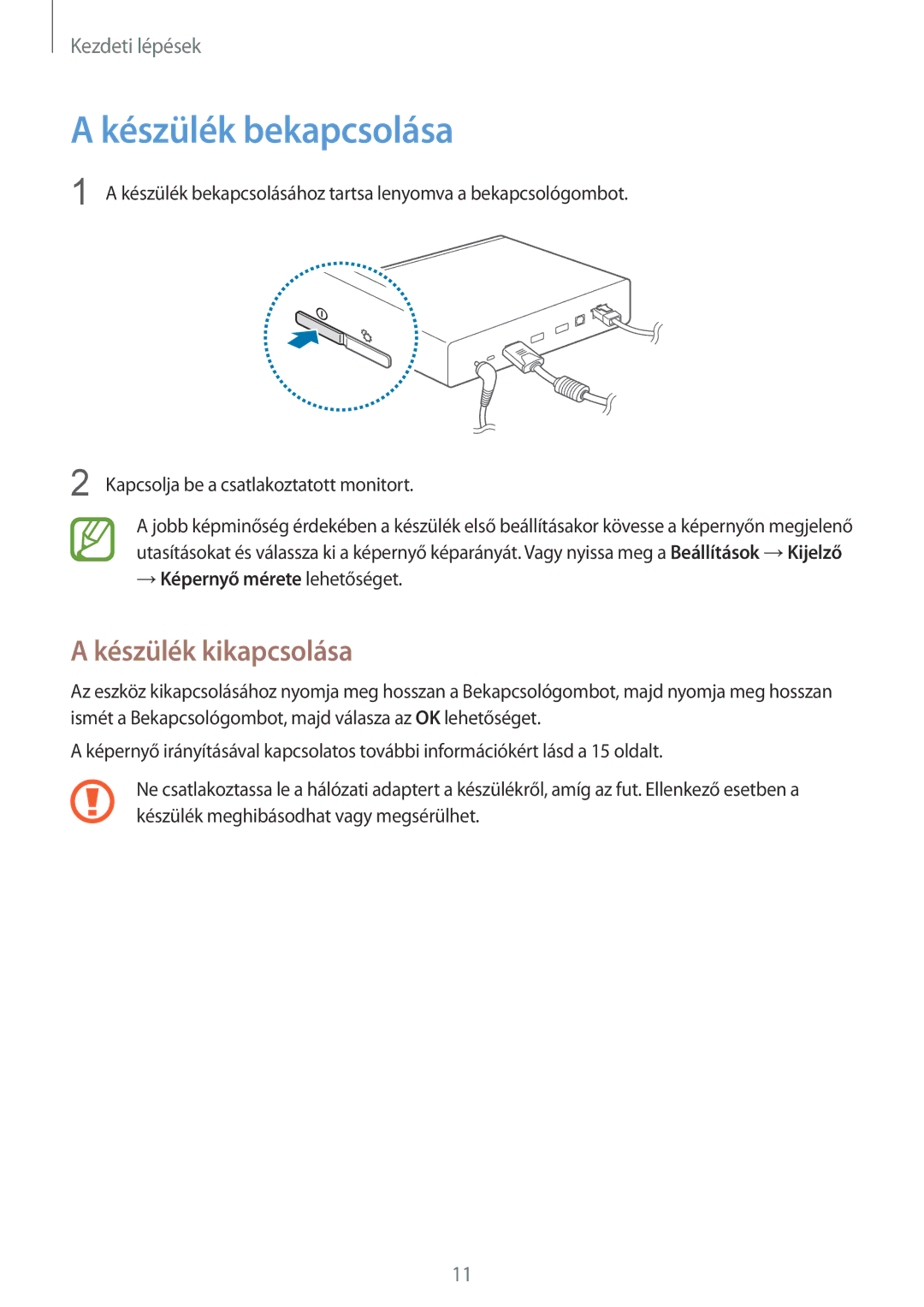 Samsung GT-B9150ZKAXEH, GT-B9150ZKAETL manual Készülék bekapcsolása, Készülék kikapcsolása 