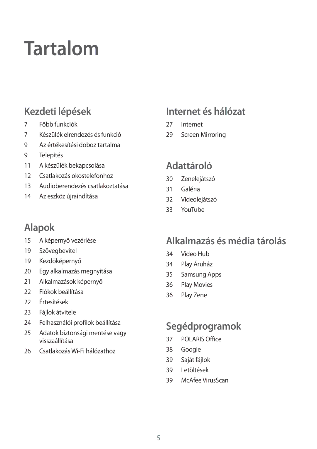 Samsung GT-B9150ZKAXEH, GT-B9150ZKAETL manual Tartalom, Kezdeti lépések 