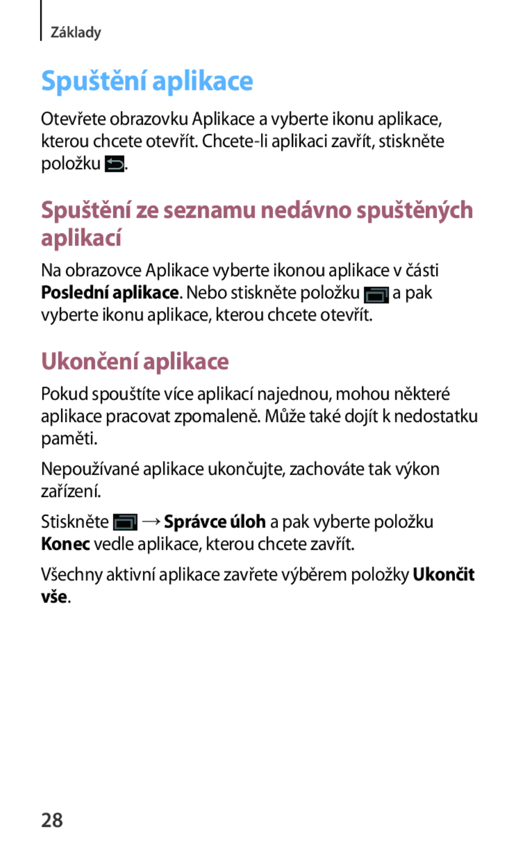 Samsung GT-B9150ZKAETL manual Spuštění aplikace, Spuštění ze seznamu nedávno spuštěných aplikací, Ukončení aplikace 