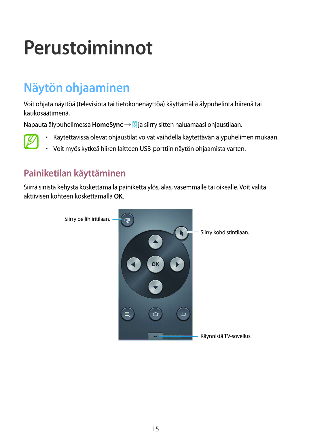 Samsung GT-B9150ZKANEE manual Perustoiminnot, Näytön ohjaaminen, Painiketilan käyttäminen 