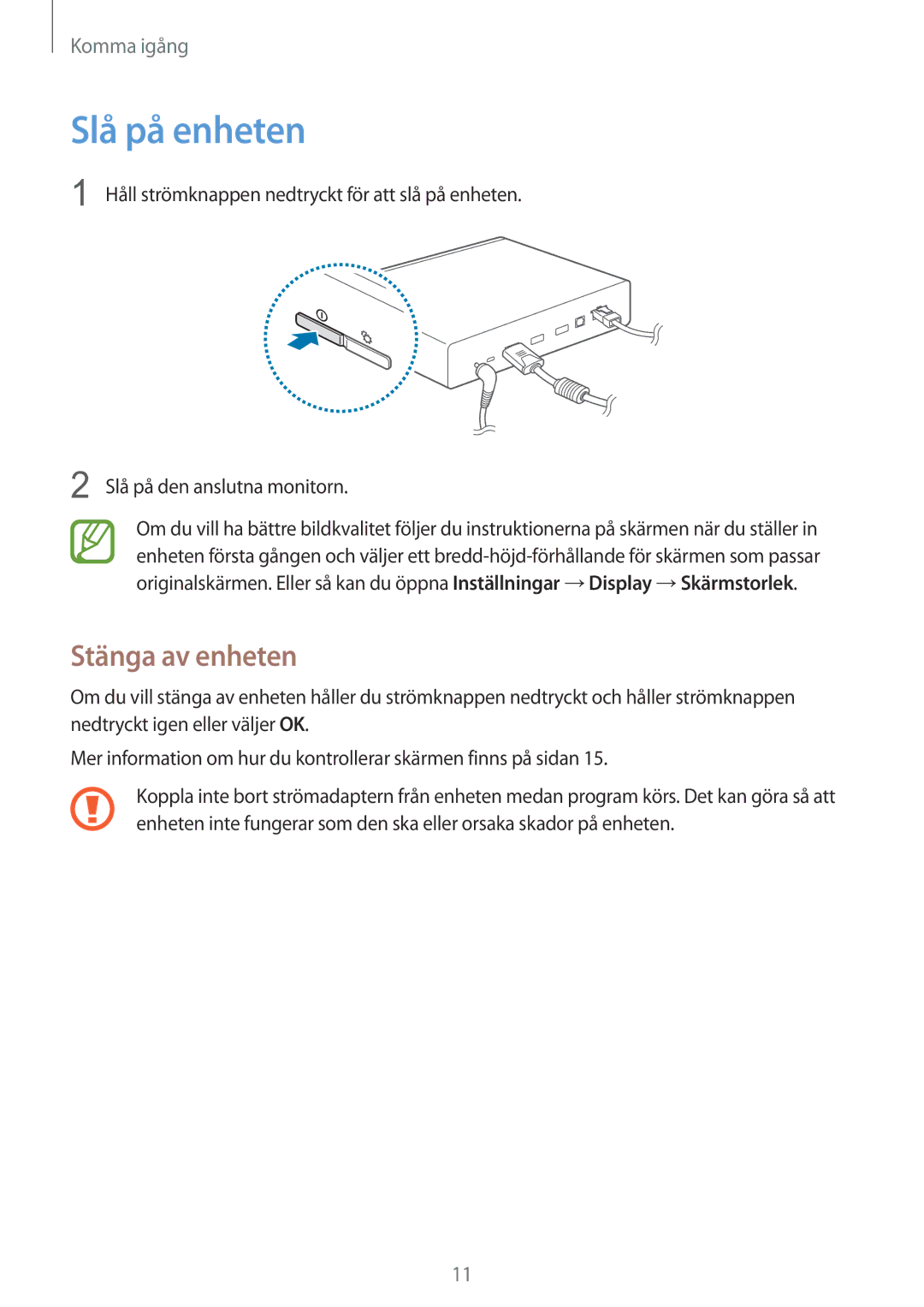 Samsung GT-B9150ZKANEE manual Slå på enheten, Stänga av enheten 