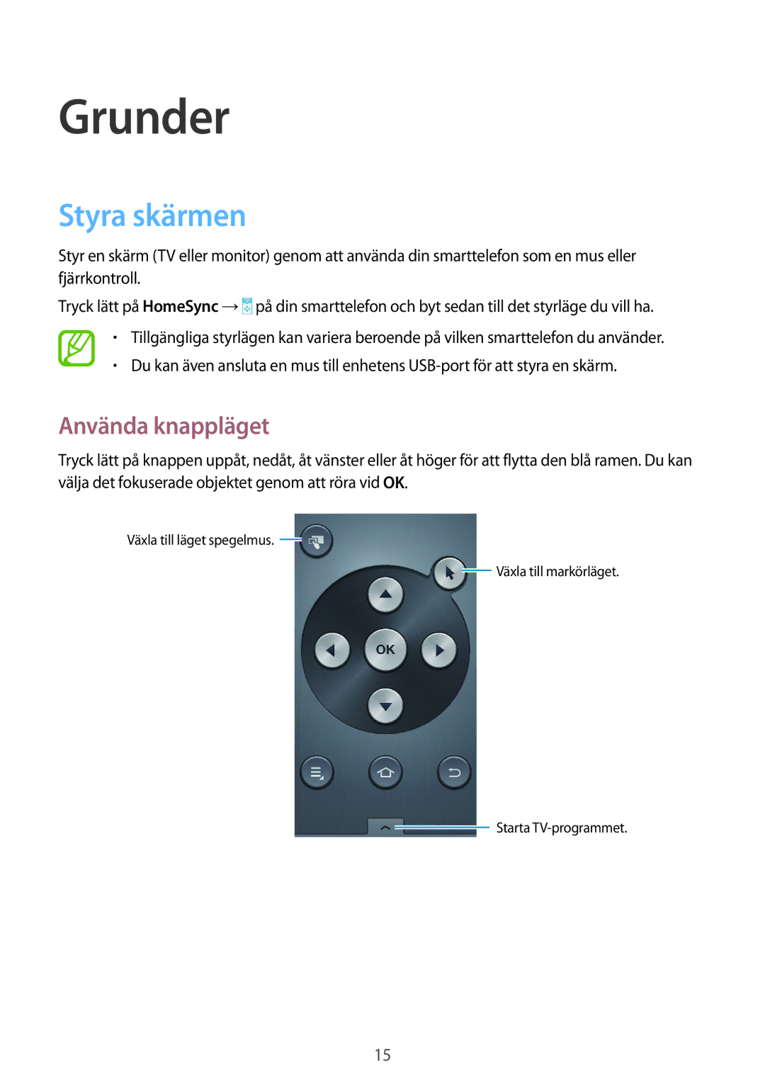 Samsung GT-B9150ZKANEE manual Grunder, Styra skärmen, Använda knappläget 