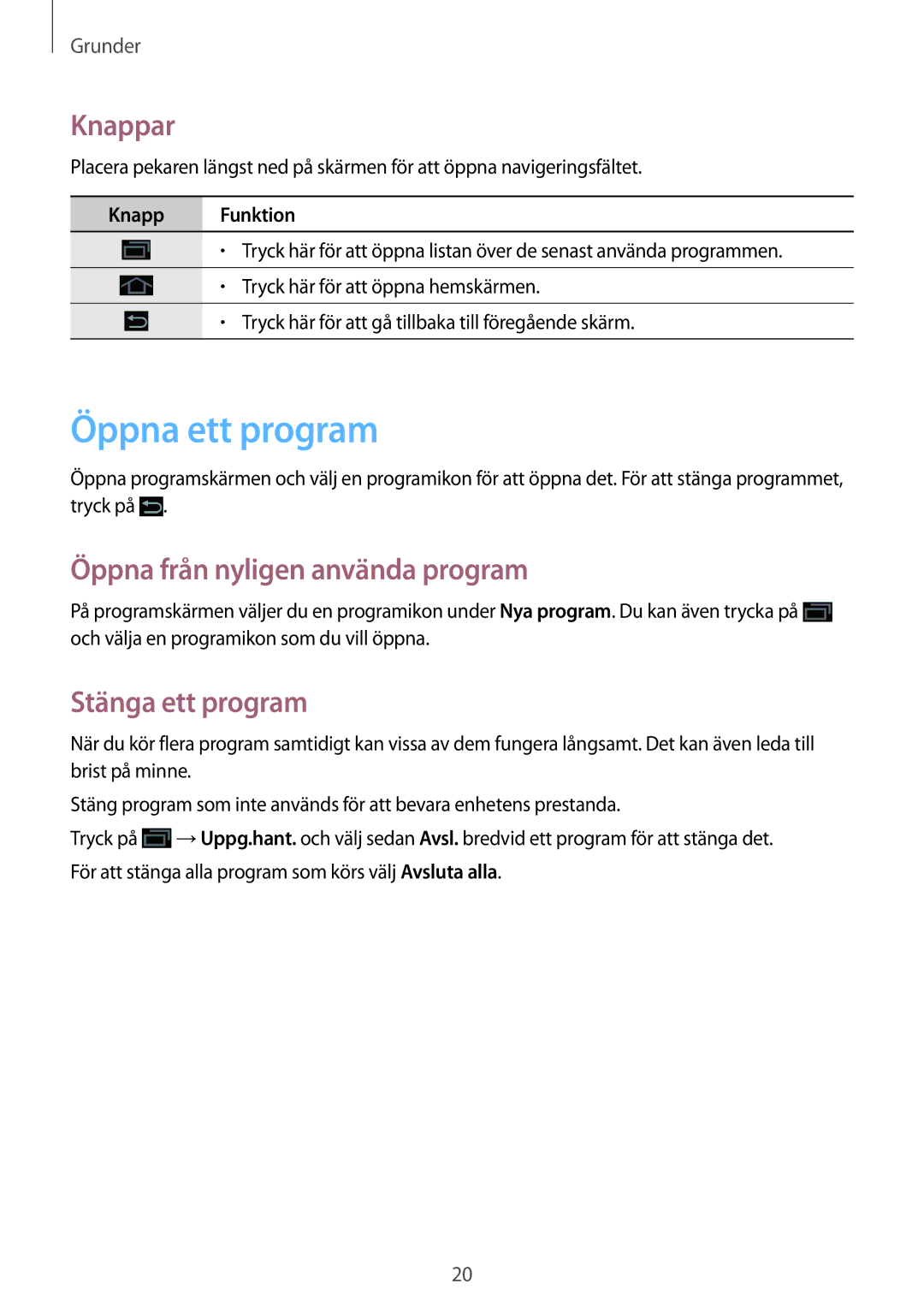 Samsung GT-B9150ZKANEE manual Öppna ett program, Knappar, Öppna från nyligen använda program, Stänga ett program 