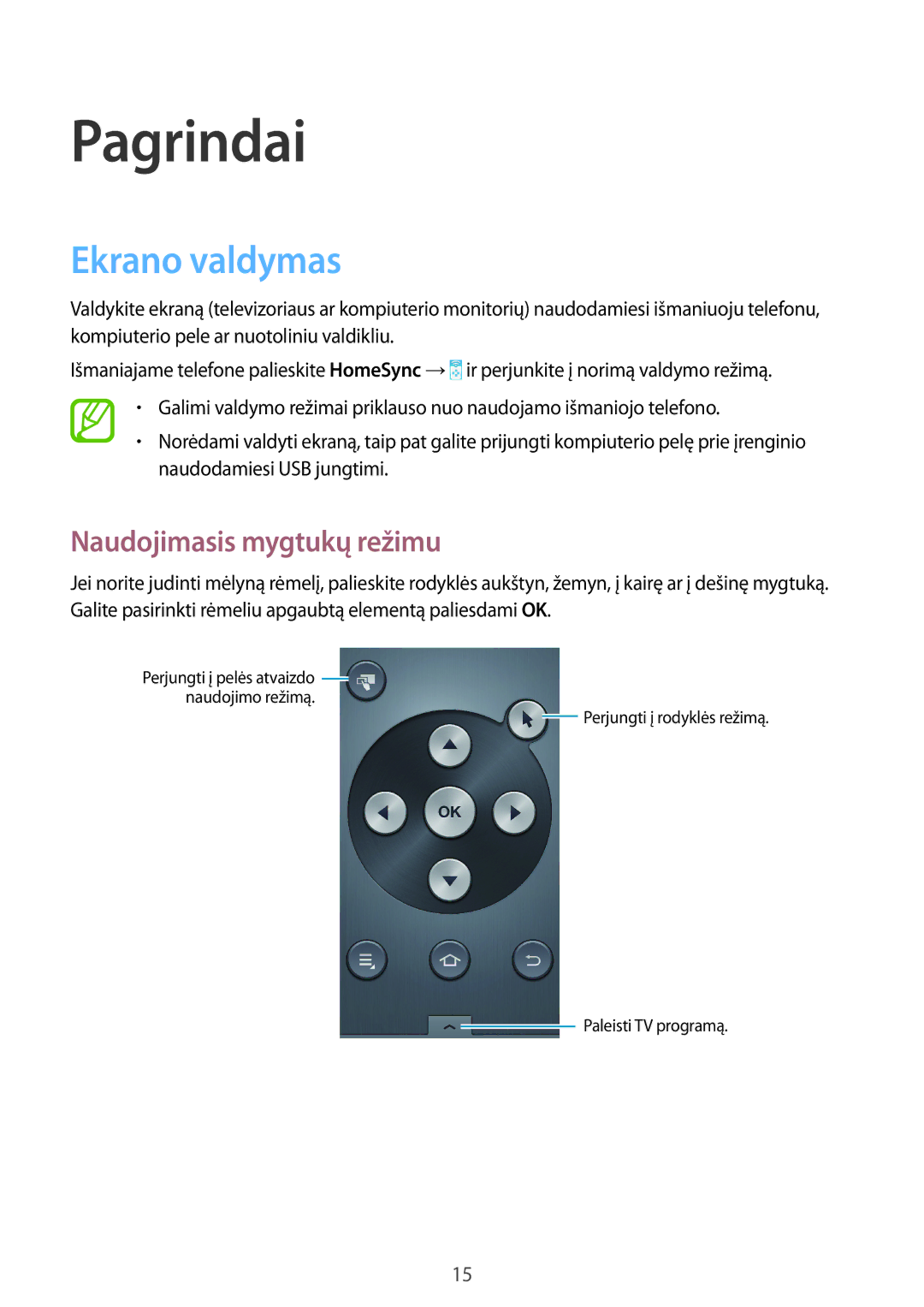 Samsung GT-B9150ZKASEB manual Pagrindai, Ekrano valdymas, Naudojimasis mygtukų režimu 